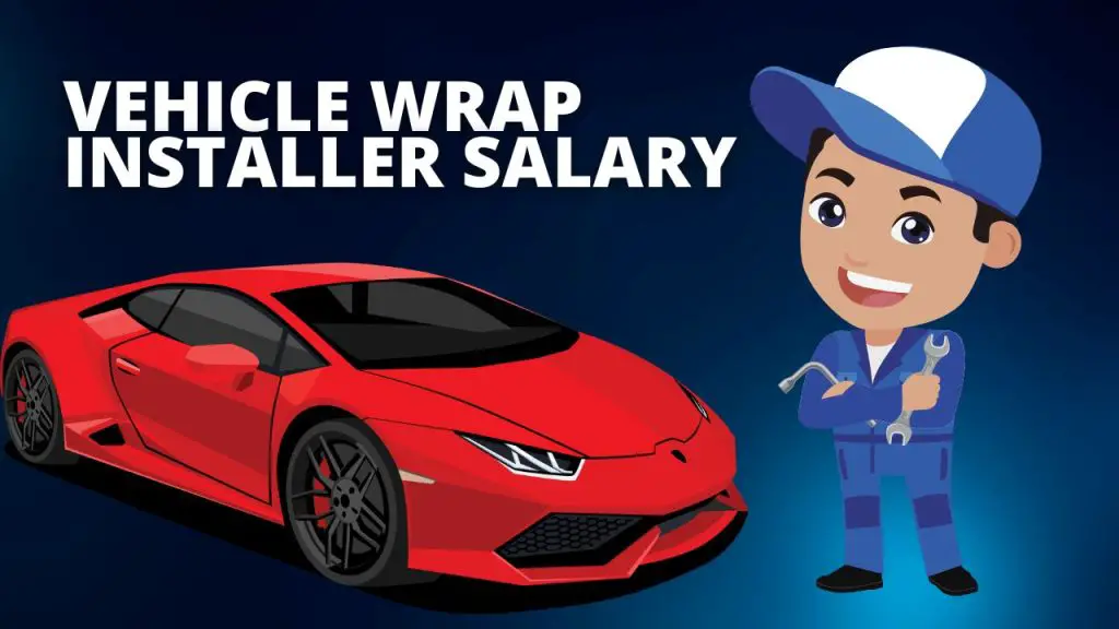 Vehicle Wrap Installer Salary